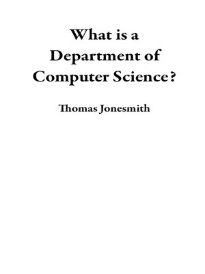 cover image of What is a Department of Computer Science?